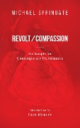 Cover-Bild zum Titel 'Revolt/Compassion' von 'Michael Springate'