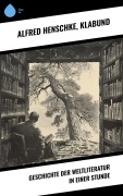 Cover-Bild zum Titel 'Geschichte der Weltliteratur in einer Stunde' von 'Alfred Henschke, Klabund'