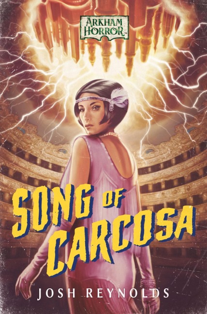 Song of Carcosa (The Adventures of Alessandra Zorzi, #3) - Josh Reynolds
