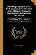 Cover-Bild zum Titel 'Sammlung Derjenigen Bisher Noch Ungedruckten, Oder Noch Nicht Allgemein Bekannten Verordnungen, Instruktionen Und Normen: Welche Über Die Verwaltung U' von 'Franz X. Oswald'