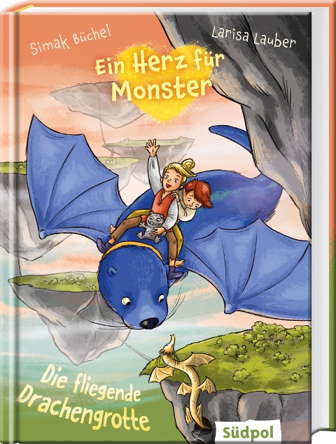 Ein Herz für Monster - Die fliegende Drachengrotte - Simak Büchel