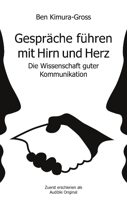 Gespräche führen mit Hirn und Herz - Ben Kimura-Gross