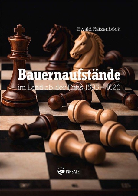 Bauernaufstände im Land ob der Enns 1595 - 1626 - Ewald Ratzenböck
