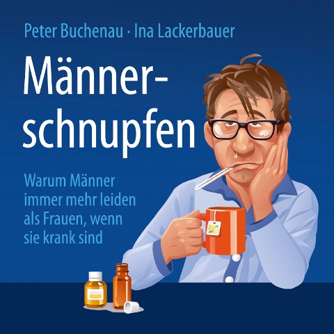 Männerschnupfen - Peter Buchenau, Ina Lackerbauer, Peter Buchenau, Ina Lackerbauer