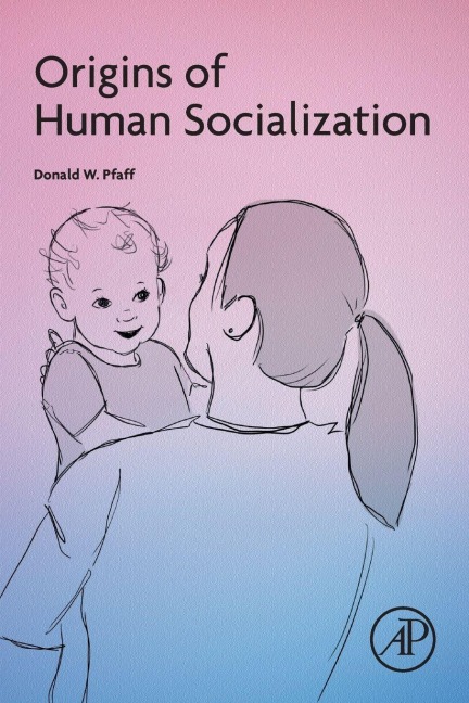 Origins of Human Socialization - Donald W. Pfaff