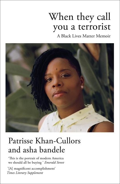 When They Call You a Terrorist - Patrisse Khan-Cullors, Asha Bandele