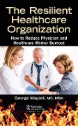 Cover-Bild zum Titel 'The Resilient Healthcare Organization' von 'George Mayzell MD MBA'