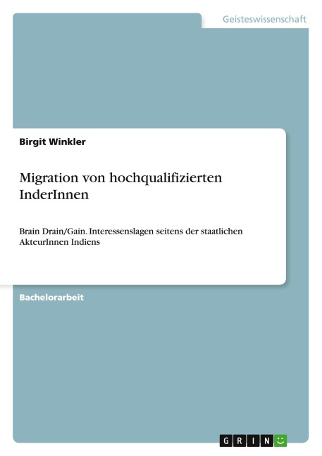 Migration von hochqualifizierten InderInnen - Birgit Winkler