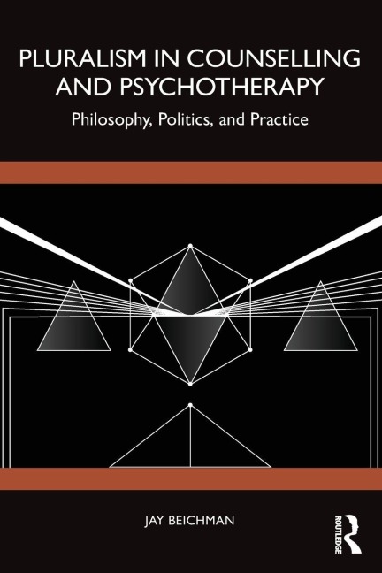 Pluralism in Counselling and Psychotherapy - Jay Beichman
