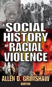 Cover-Bild zum Titel 'A Social History of Racial Violence' von ''