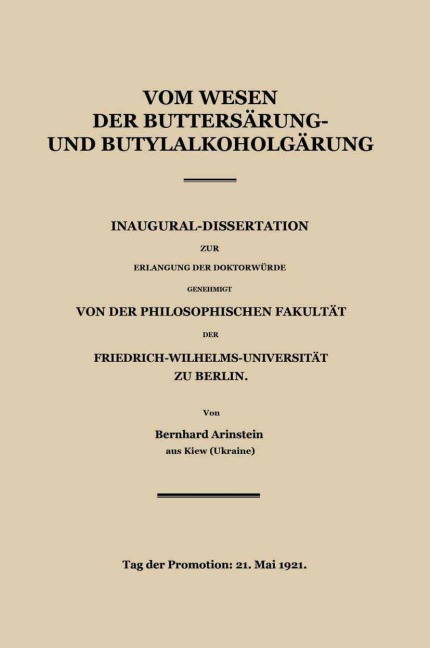 Vom Wesen der Buttersäure- und Butylalkoholgärung - Bernhard Arinstein