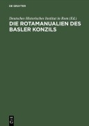 Cover-Bild zum Titel 'Die Rotamanualien des Basler Konzils' von ''
