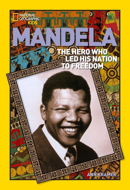 World History Biographies: Mandela - Ann Kramer
