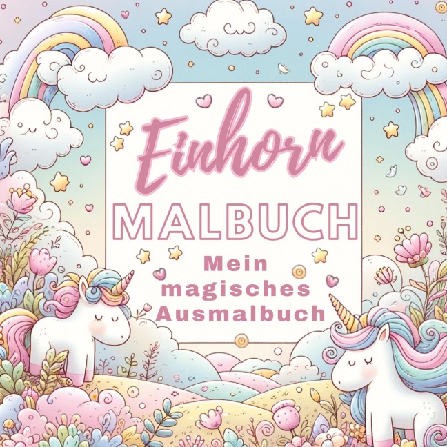 Einhorn Malbuch - Mein magisches Ausmalbuch - Inspirations Lounge