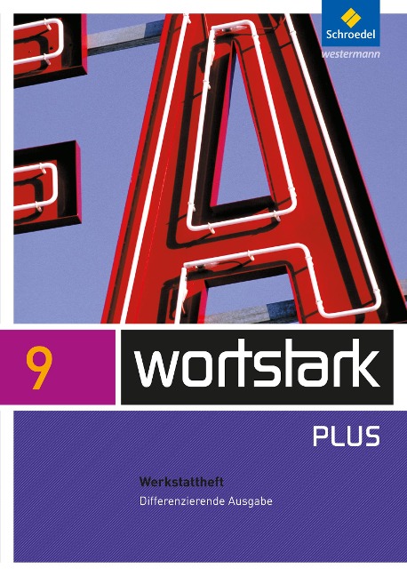 wortstark 9 Werkstattheft Differenzierende Allgemeine Ausgabe - 