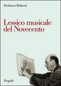 Lessico musicale nel Novecento - Pierfranco Moliterni