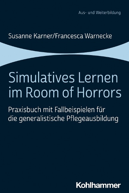 Simulatives Lernen im Room of Horrors - Susanne Karner, Francesca Warnecke