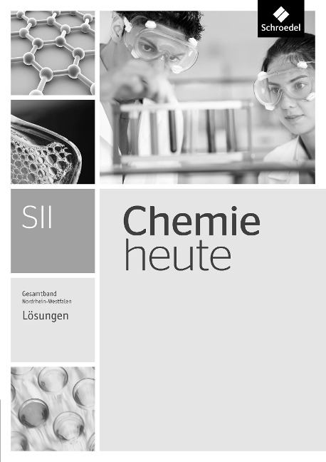 Chemie heute SII. Lösunge. Gesamtband. Nordrhein-Westfalen - 