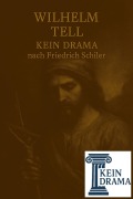 Cover-Bild zum Titel 'Wilhelm Tell - Kein Drama nach Friedrich Schiller' von 'Anno Stock'