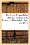 Cover-Bild zum Titel 'Catalogue d'Un Mobilier Artistique Ancien Et de Style, 12 Marbres de L. Bracony' von 'Arthur Bloche'