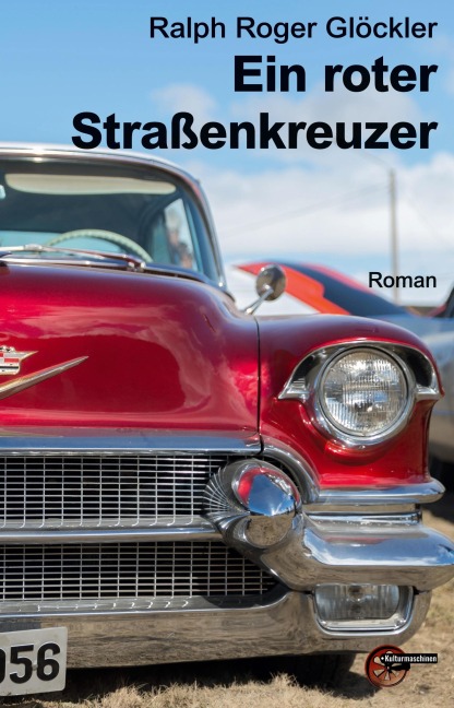 Ein roter Straßenkreuzer - Ralph Roger Glöckler