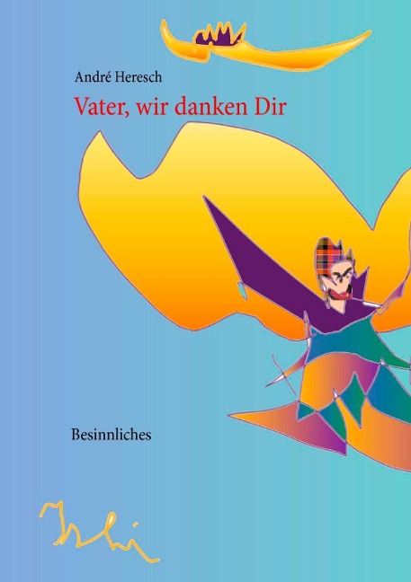 Vater, wir danken Dir - André Heresch