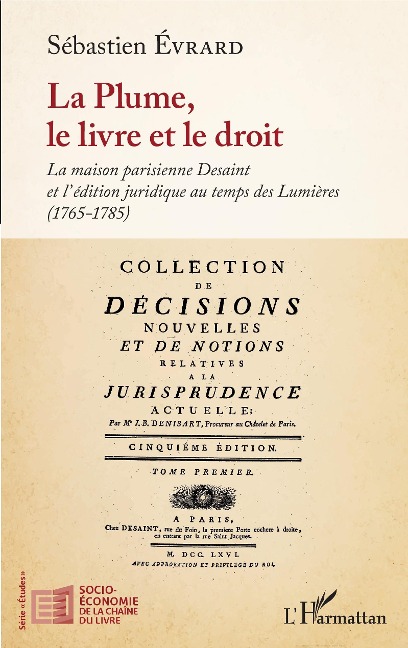 La Plume, le livre et le droit - Evrard Sebastien Evrard