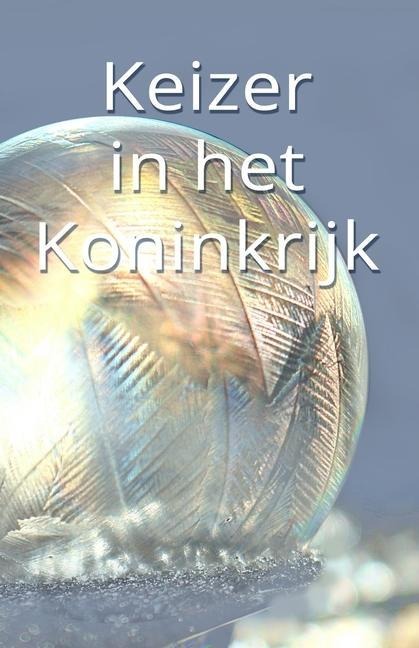 Keizer in het Koninkrijk - Jeroen Arnold Buuren van