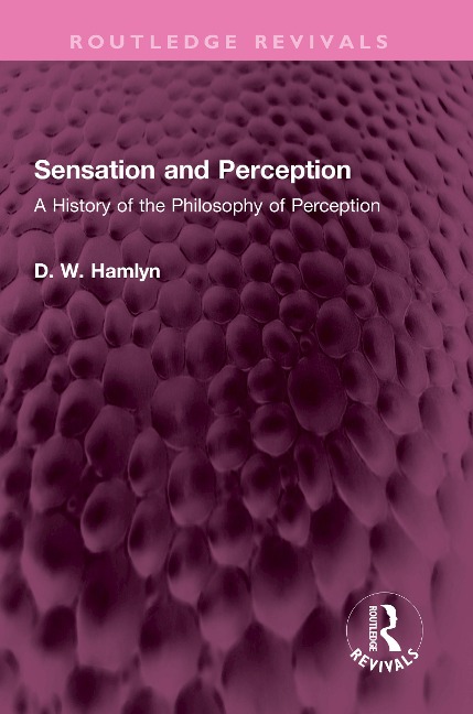 Sensation and Perception - D. W. Hamlyn