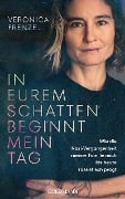 Cover-Bild zum Titel 'In eurem Schatten beginnt mein Tag' von 'Veronica Frenzel'