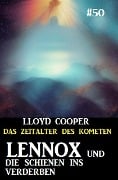 Lennox und die Schienen ins Verderben: Das Zeitalter des Kometen 50 - Lloyd Cooper