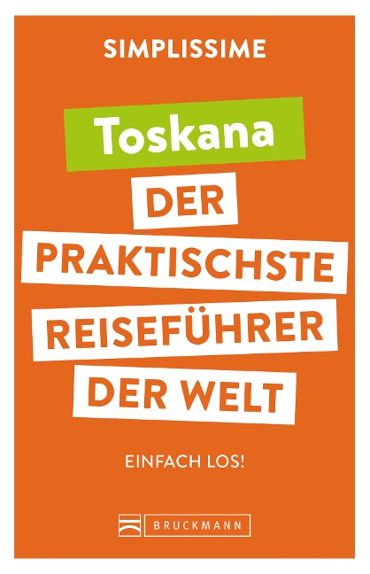 SIMPLISSIME - der praktischste Reiseführer der Welt Toskana - 