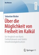 Cover-Bild zum Titel 'Über die Möglichkeit von Freiheit im Kalkül' von 'Sebastian Bücker'