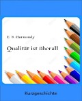 Cover-Bild zum Titel 'Qualität ist überall' von 'E. S. Harmondy'