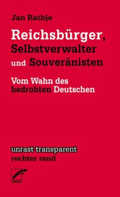 Reichsbürger, Selbstverwalter und Souveränisten - Jan Rathje