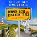Henner, Rudi und Rosa ermitteln: Ostfriesenkrimis Band 1-5 - Christiane Franke, Cornelia Kuhnert