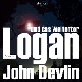 Cover-Bild zum Titel 'Logan und das Weltentor (Ungekürzt)' von 'John Devlin'