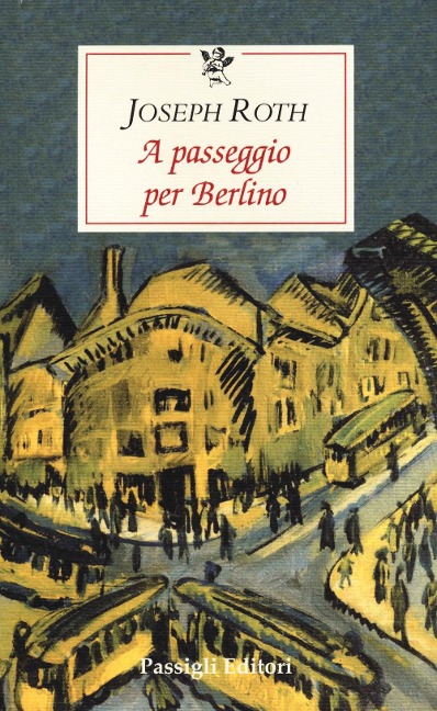 A passeggio per Berlino - Joseph Roth