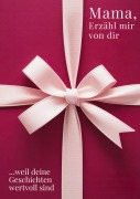 Cover-Bild zum Titel 'Mama, erzähl mir von dir / Das Mama Geschenk Buch' von 'M. Artis Creations'