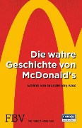Cover-Bild zum Titel 'Die wahre Geschichte von McDonald's' von 'Ray Kroc, Robert Anderson'