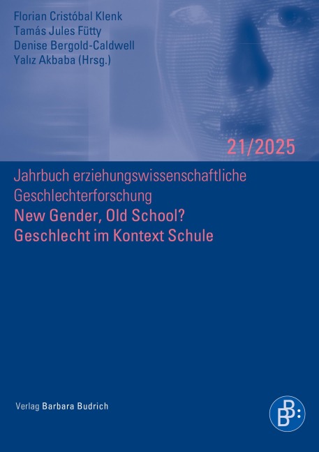 New Gender, Old School? Geschlecht im Kontext Schule - 