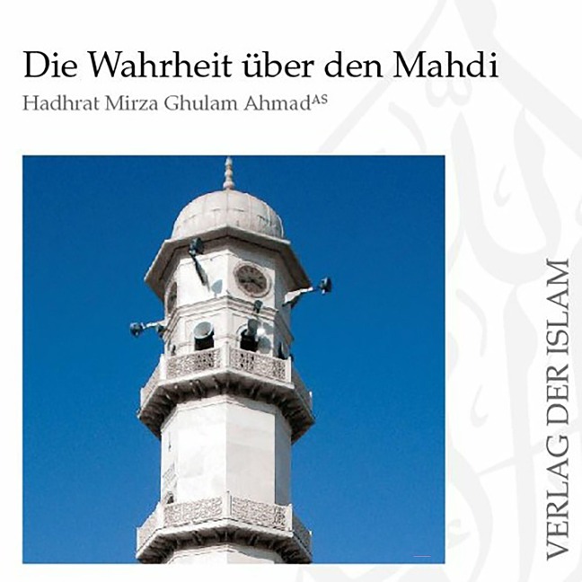 Die Wahrheit über den Mahdi - Hadhrat Mirza Ghulam Ahmad