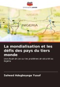 Cover-Bild zum Titel 'La mondialisation et les défis des pays du tiers monde' von 'Saheed Adegboyega Yusuf'