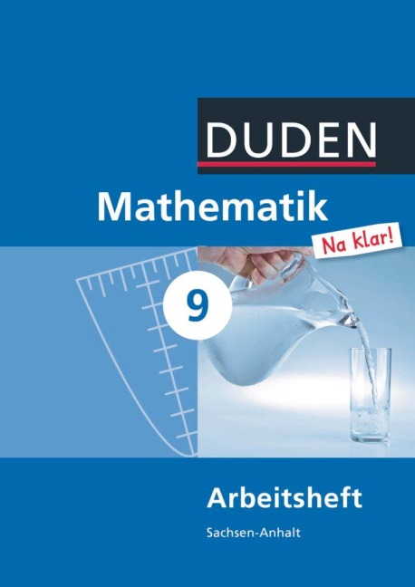 Mathematik Na klar! 9 Arbeitsheft Sachsen-Anhalt Sekundarschule - Ingrid Biallas, Wolfram Eid, Sybille Hilmer, Günter Liesenberg, Ardito Messner