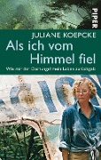 Cover-Bild zum Titel 'Als ich vom Himmel fiel' von 'Juliane Koepcke'