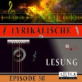Lyrikalische Lesung Episode 50 - Various Artists, Friedrich Frieden