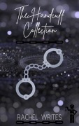 Cover-Bild zum Titel 'The Handcuff Collection' von 'Rachel Writes'