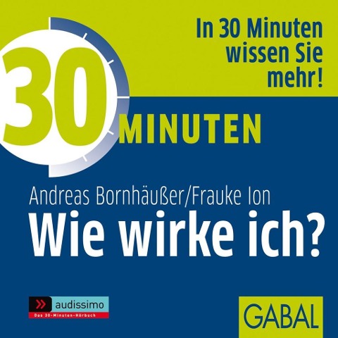 30 Minuten Wie wirke ich? - Andreas Bornhäußer, Frauke Ion