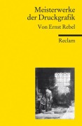 Cover-Bild zum Titel 'Meisterwerke der Druckgrafik' von 'Ernst Rebel'