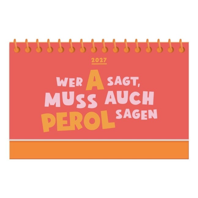 Mini-Kalender Colour Up 2027 Wer A sagt, muss auch PEROL sagen - 